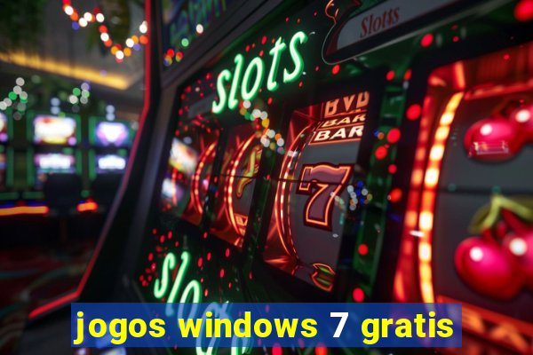 jogos windows 7 gratis